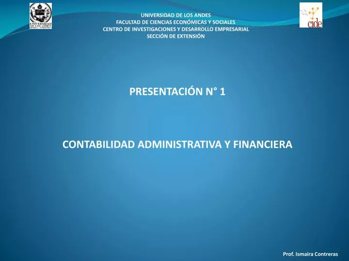 Ppt PresentaciÓn N° 1 Contabilidad Administrativa Y Financiera Powerpoint Presentation Id 6671