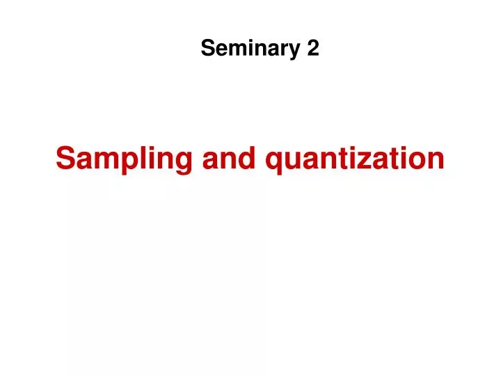 PPT - Sampling and quantization PowerPoint Presentation, free download ...