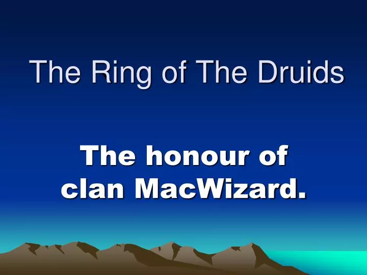 PPT - The Ring of The Druids PowerPoint Presentation, free download ...