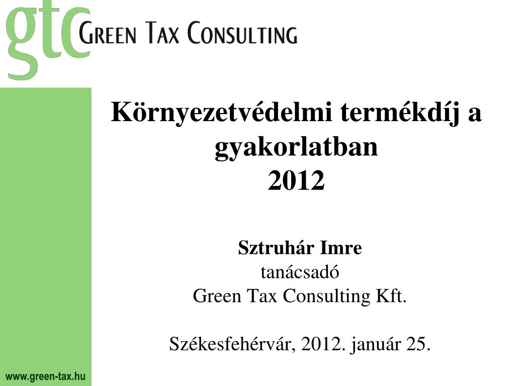 PPT - Környezetvédelmi termékdíj a gyakorlatban 2012 PowerPoint  Presentation - ID:5059272