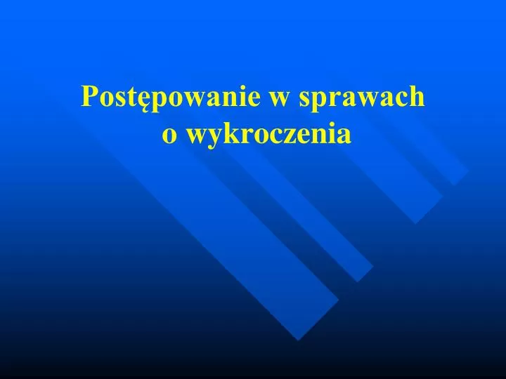 Postępowanie W Sprawach O Wykroczenia Skrypt PPT - Postępowanie w sprawach o wykroczenia PowerPoint Presentation