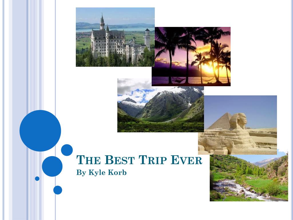 PPT - The Best Trip Ever PowerPoint Presentation, free download - ID ...