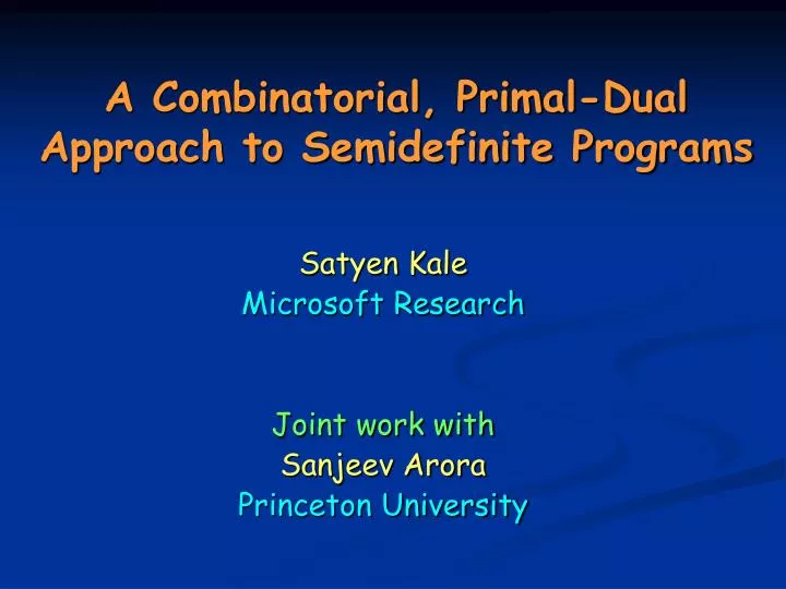 a combinatorial primal dual approach to semidefinite programs n.