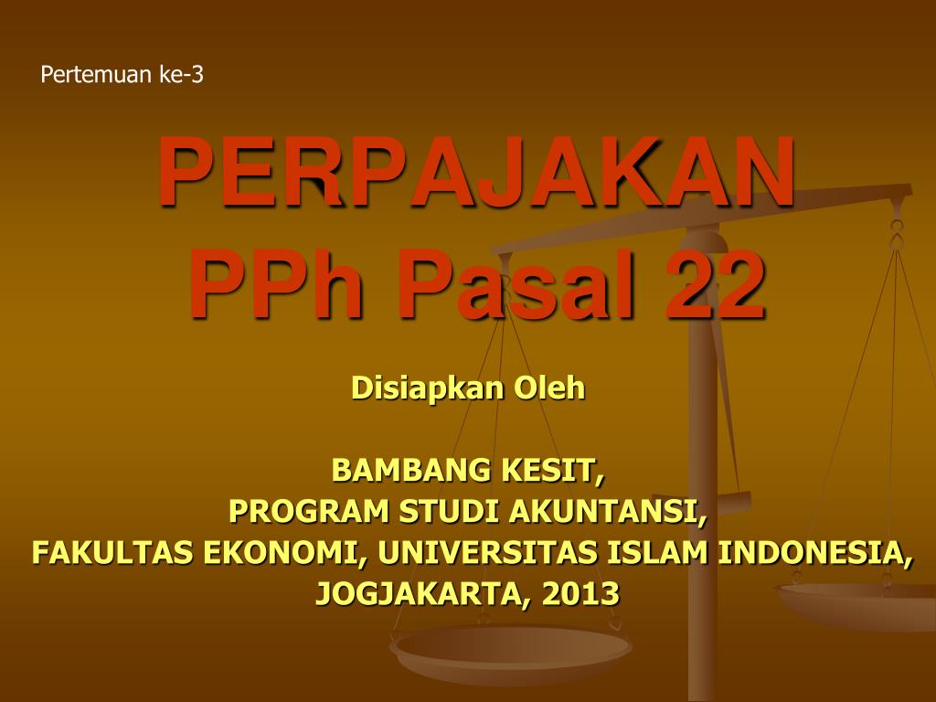 PPT - PERPAJAKAN PPh Pasal 22 PowerPoint Presentation, free download -  ID:5064930