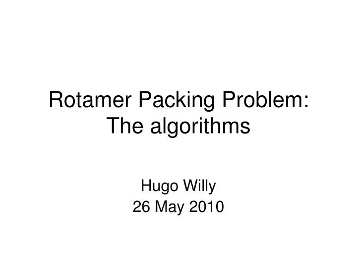 rotamer packing problem the algorithms n.