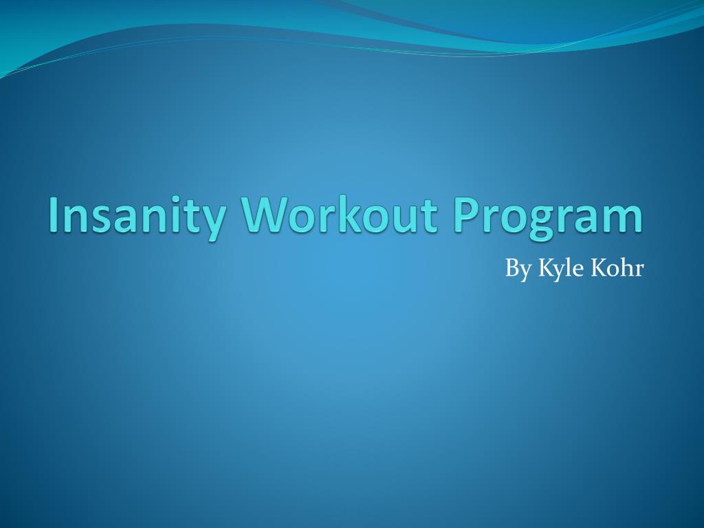 Ppt Insanity Workout Program