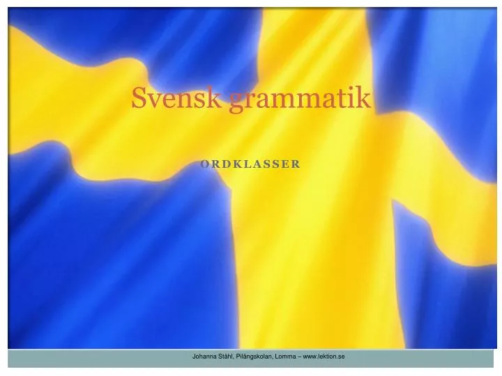 PPT - Svensk Grammatik PowerPoint Presentation, Free Download - ID:5069689