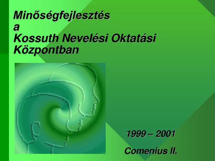 PPT - Minőségfejlesztés A Kossuth Nevelési Oktatási Központban ...