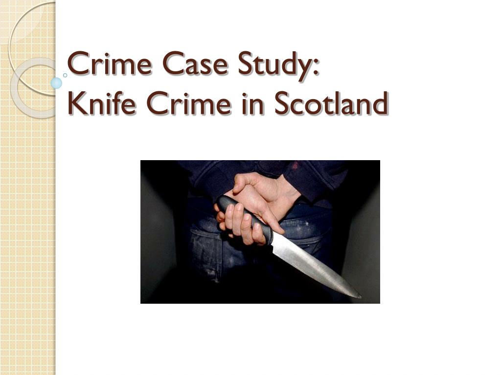 case study of knife crime