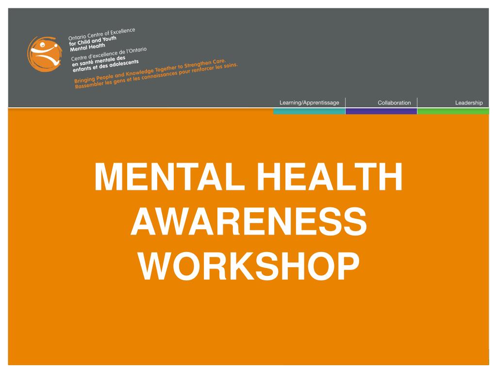 PPT - MENTAL HEALTH AWARENESS WORKSHOP PowerPoint Presentation, free ...