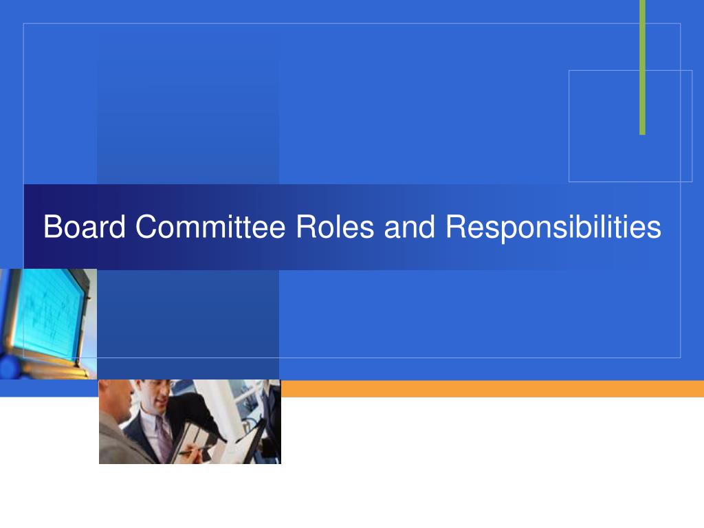 PPT - Board Committee Roles And Responsibilities PowerPoint ...