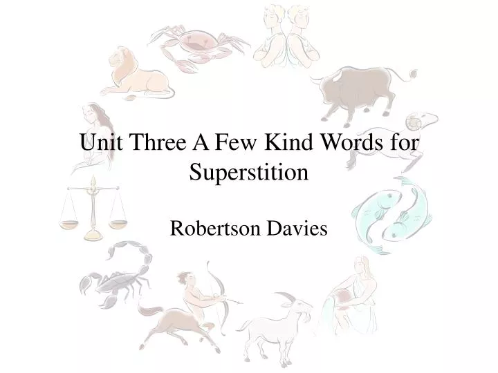 unit three a few kind words for superstition n.