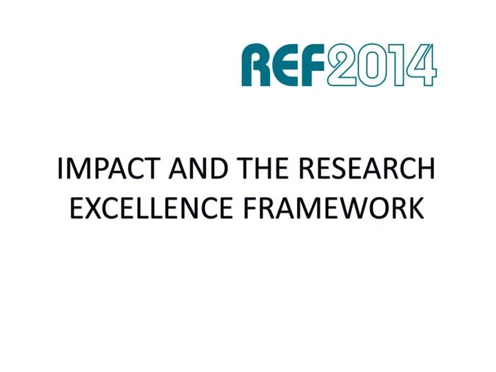 impact and the research excellence framework n.