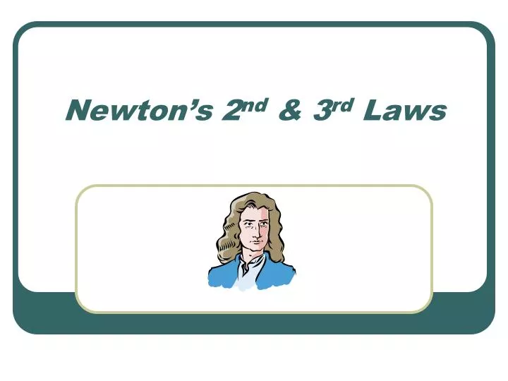 newton s 2 nd 3 rd laws n.