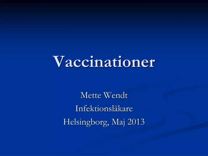 vaccinationer n.