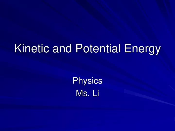 kinetic and potential energy n.