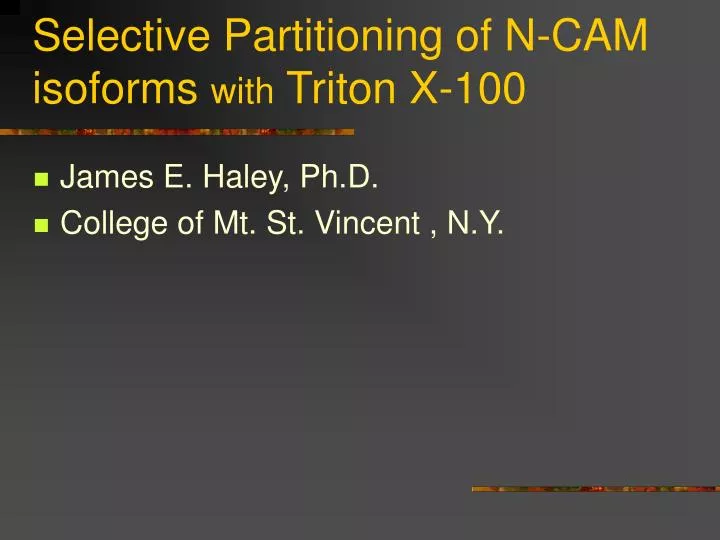 selective partitioning of n cam isoforms with triton x 100 n.