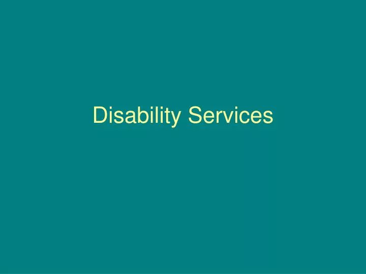PPT Disability Services PowerPoint Presentation, free download ID