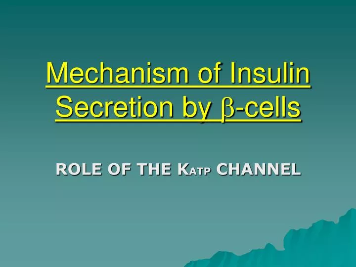 mechanism of insulin secretion by cells n.