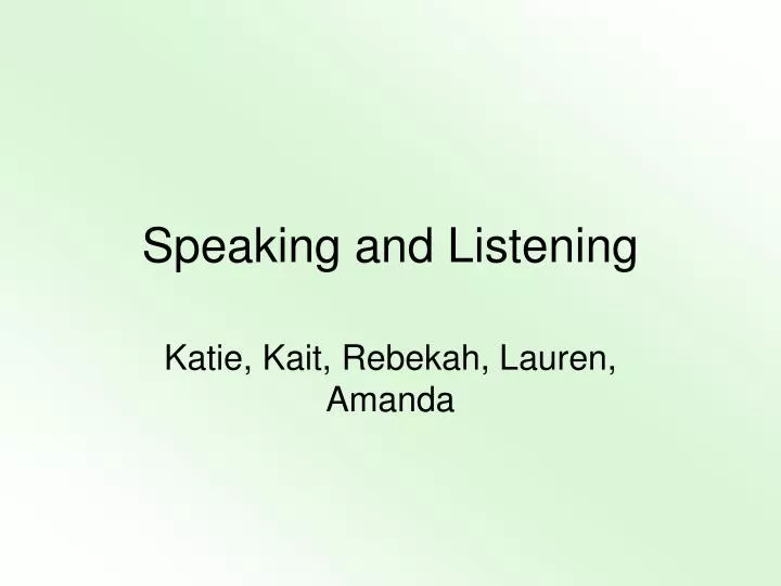 PPT Speaking and Listening PowerPoint Presentation, free download