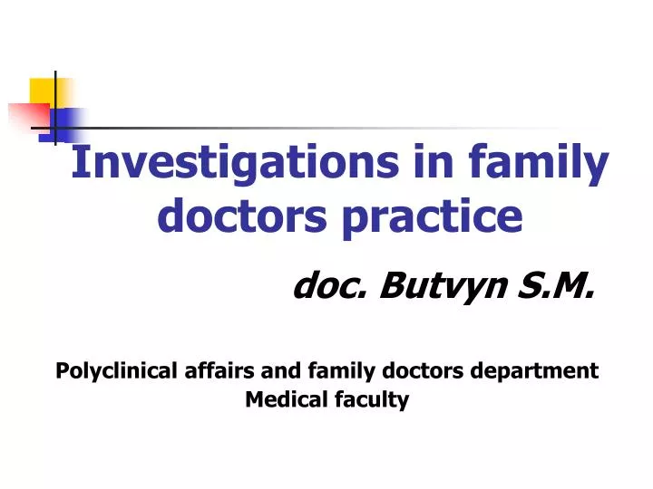 investigations in family doctors practice n.
