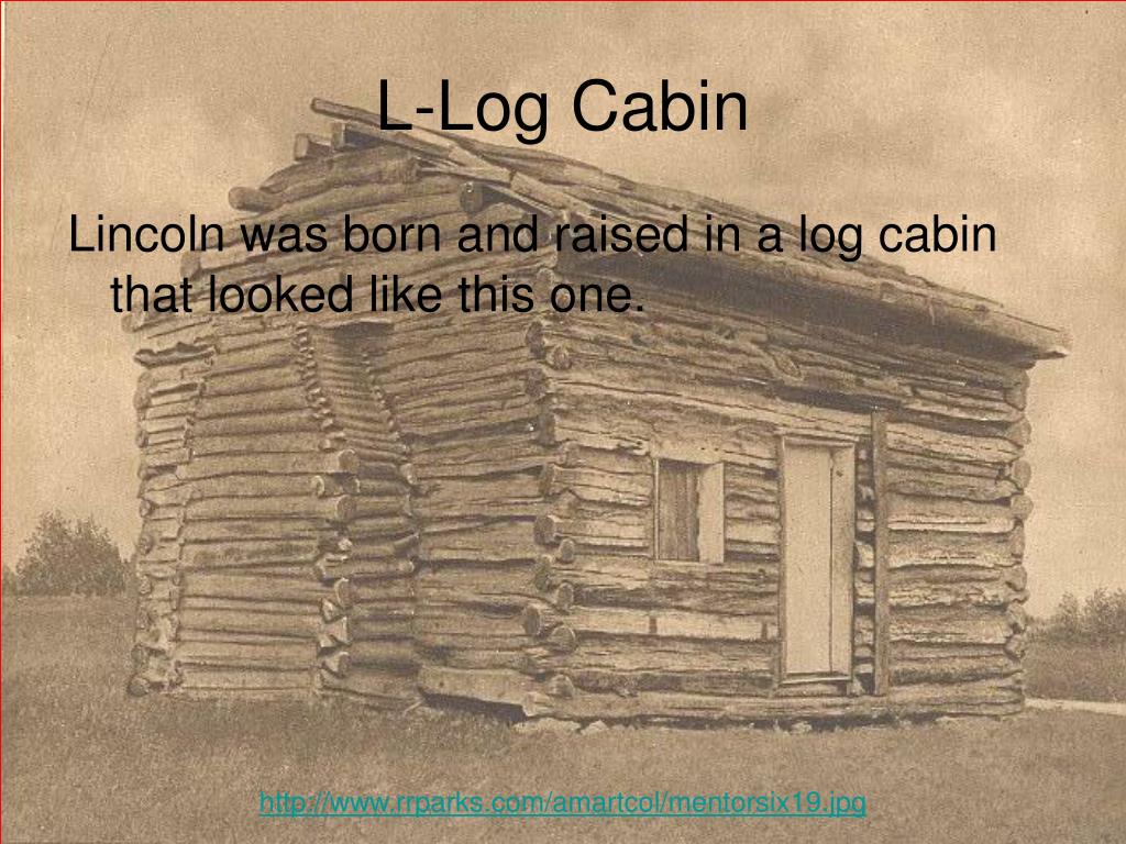 abraham lincoln log cabin tour