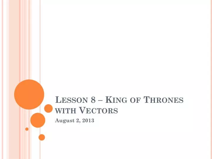 lesson 8 king of thrones with vectors n.