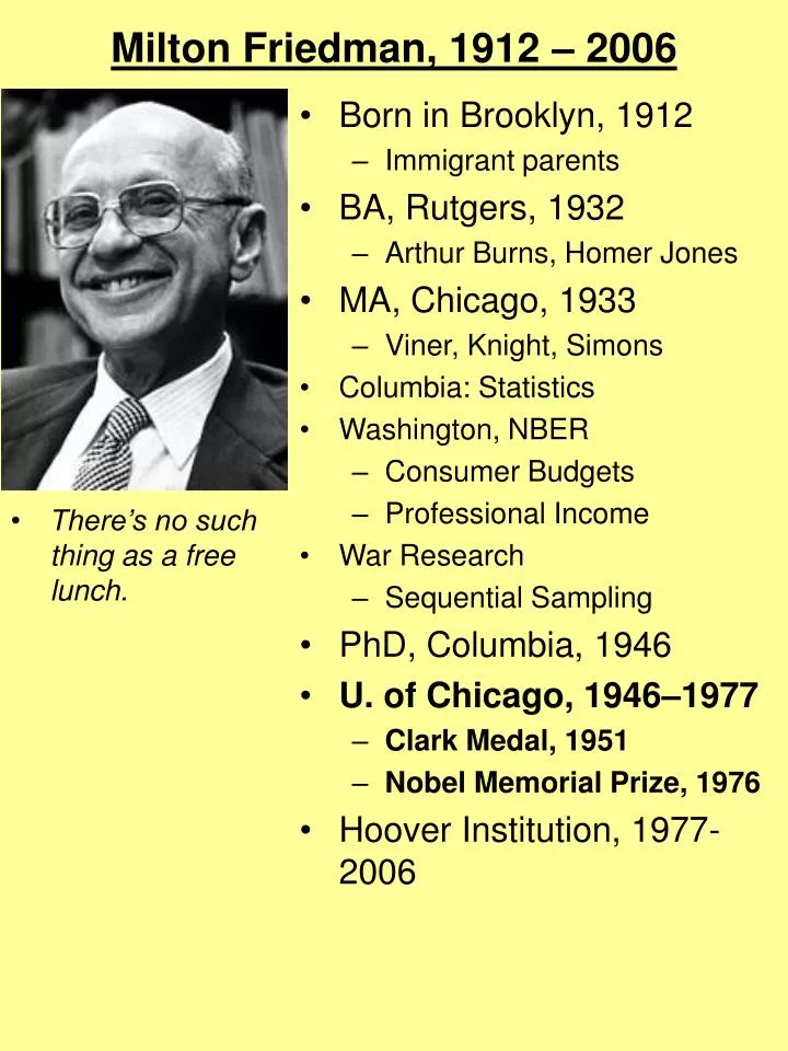 PPT - Milton Friedman, 1912 – 2006 PowerPoint Presentation, free ...