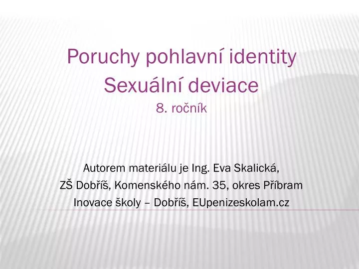 Ppt Poruchy Pohlavní Identity Sexuální Deviace 8 Ročník Powerpoint