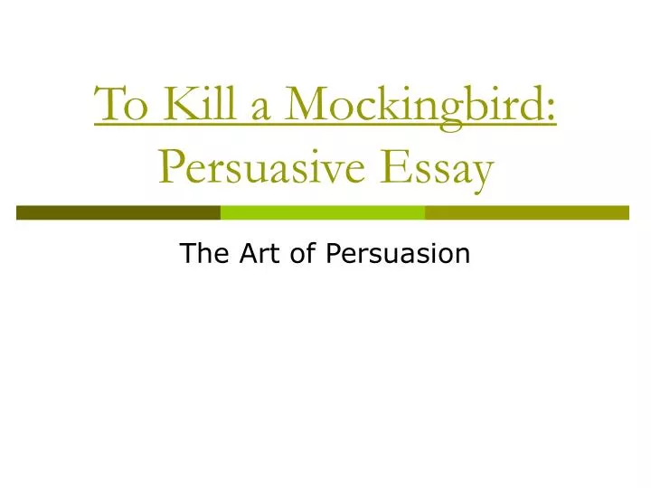 persuasive essay on to kill a mockingbird