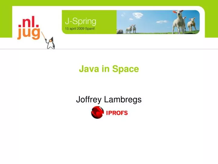 PPT - Java in Space PowerPoint Presentation, free download - ID:5108527