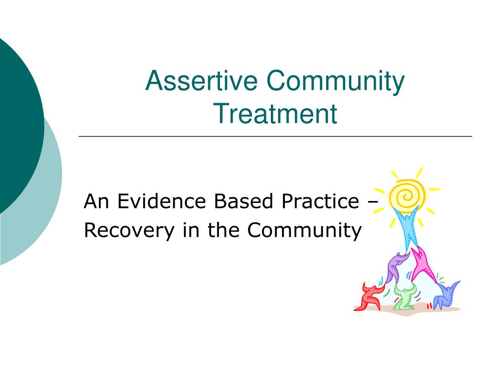 PPT - Assertive Community Treatment PowerPoint Presentation, free