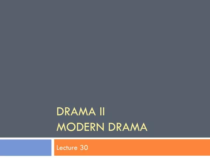 drama ii modern drama n.