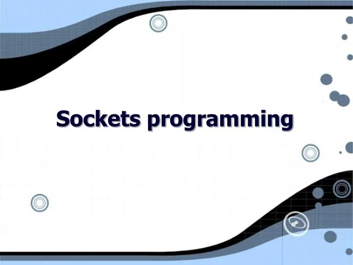 PPT - Sockets programming PowerPoint Presentation, free download - ID ...