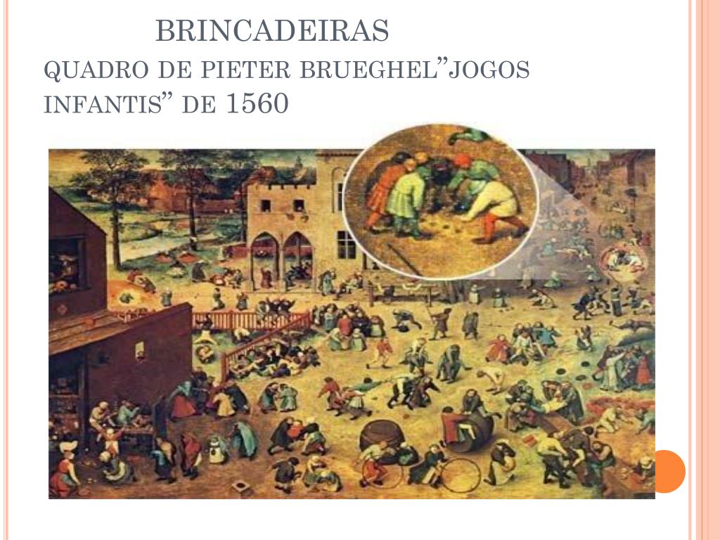 Jogos Infantis (1560) de Pieter Bruegel