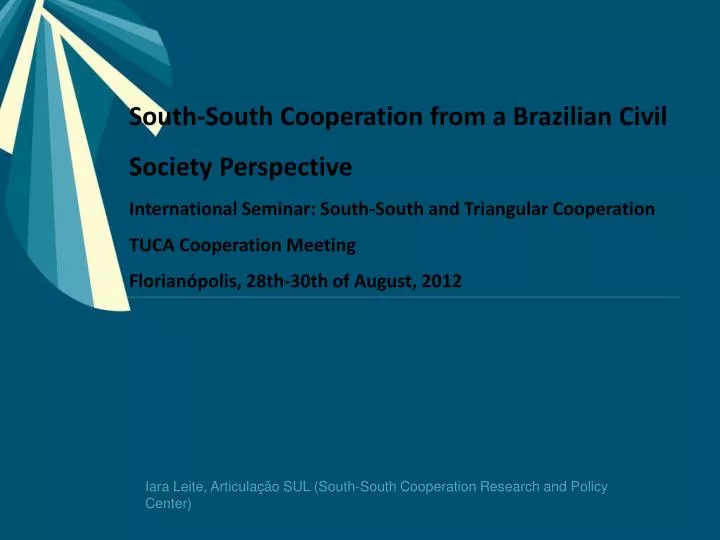 south south cooperation Institutionalizing south-south cooperation: towards a new paradigm background research paper oliver stuenkel submitted to the high level panel on the post-2015 development agenda. south south cooperation Institutionalizing south-south cooperation: towards a new paradigm background research paper oliver stuenkel submitted to the high level panel on the post-2015 development agenda.