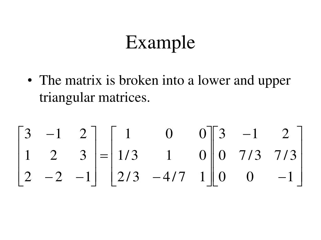 PPT - Lecture 11 - LU Decomposition PowerPoint Presentation, free ...