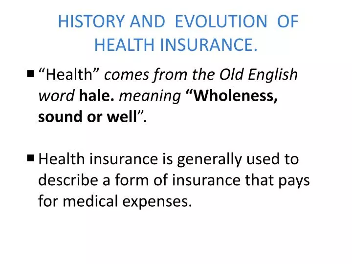 PPT HISTORY AND EVOLUTION OF HEALTH INSURANCE