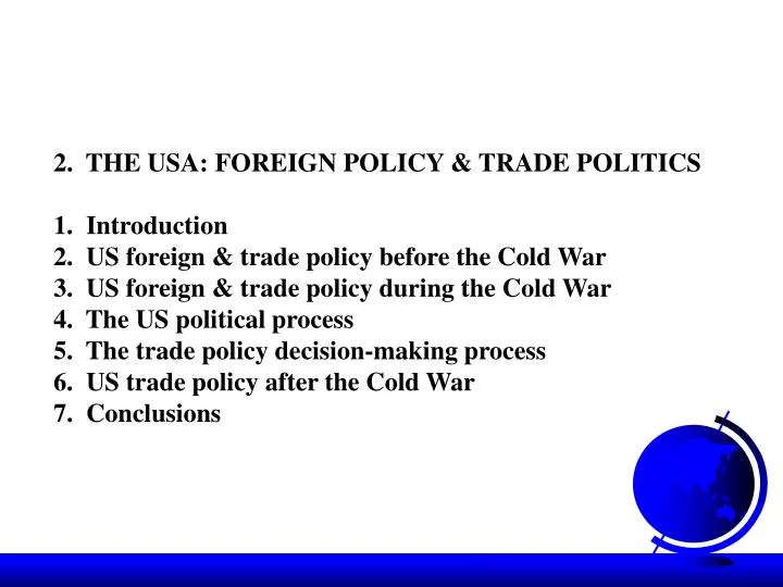 PPT - 2. THE USA: FOREIGN POLICY & TRADE POLITICS 1. Introduction ...