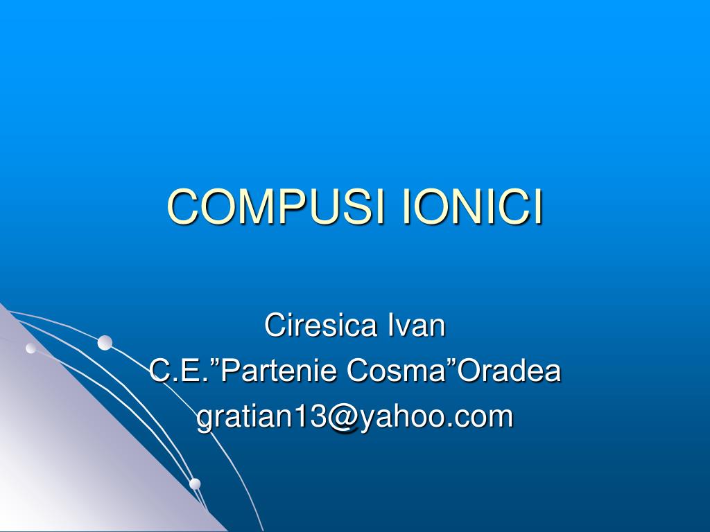 PPT - COMPUSI IONICI PowerPoint Presentation, free download - ID:5127820
