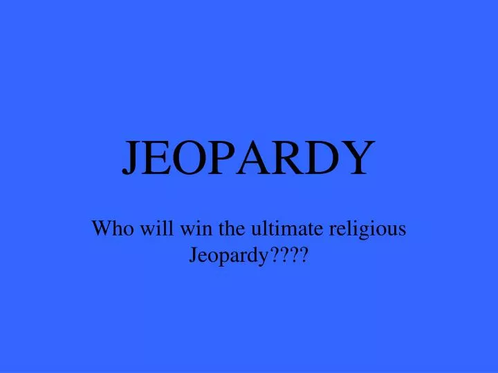 jeopardy n.