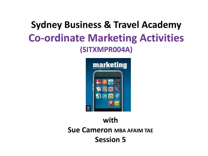 sydney business travel academy co ordinate marketing activities sitxmpr004a n.