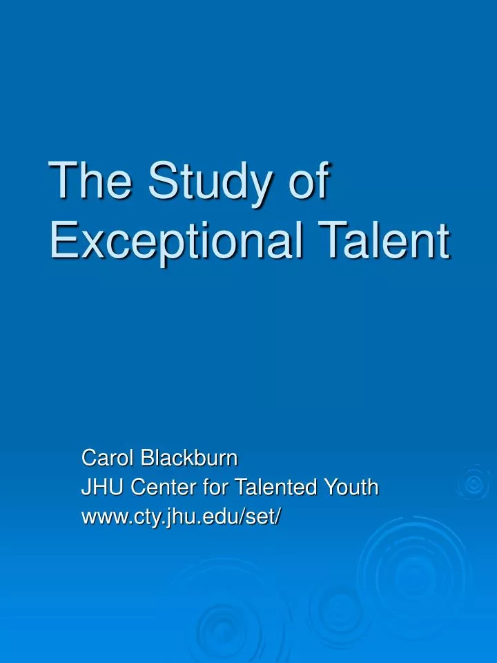 PPT The Study of Exceptional Talent PowerPoint Presentation, free