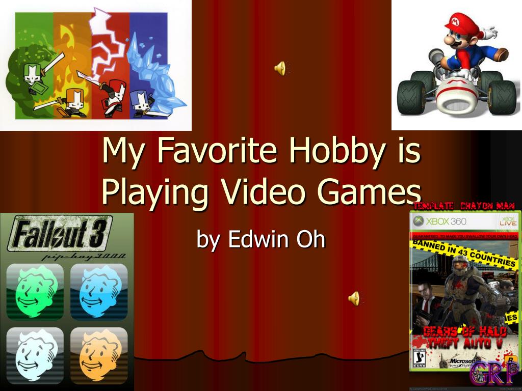 My favourite game is. My favourite Hobby is … Игра. Игры в POWERPOINT. My favourite Hobby playing Video games.