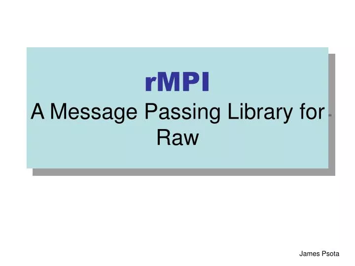 PPT rMPI A Message Passing Library for Raw PowerPoint Presentation
