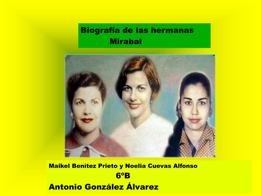 PPT - Biografía de las hermanas Mirabal PowerPoint Presentation, free  download - ID:5133579