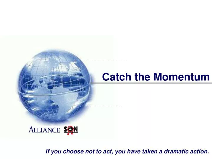 Ppt Catch The Momentum Powerpoint Presentation Free Download Id