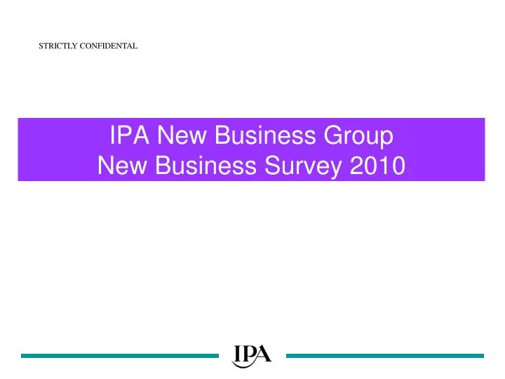 ipa new business group new business survey 2010 n.