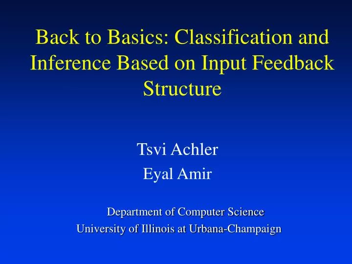 PPT - Back to Basics: Classification and Inference Based on Input ...