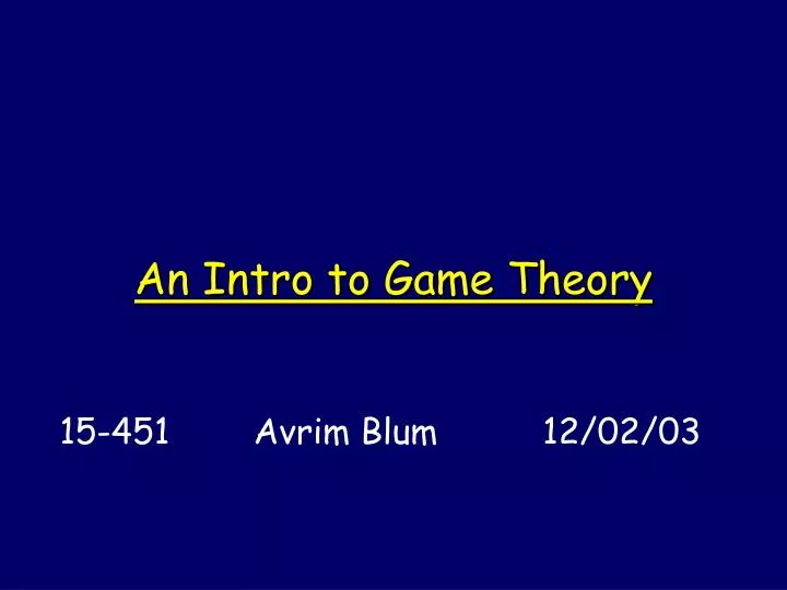 PPT - An Intro To Game Theory PowerPoint Presentation, Free Download ...